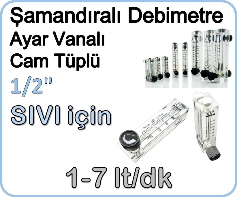Cam Tüplü Ayar Vanalı Şamandıralı Debimetre Sıvı 1-7 lt/dk
