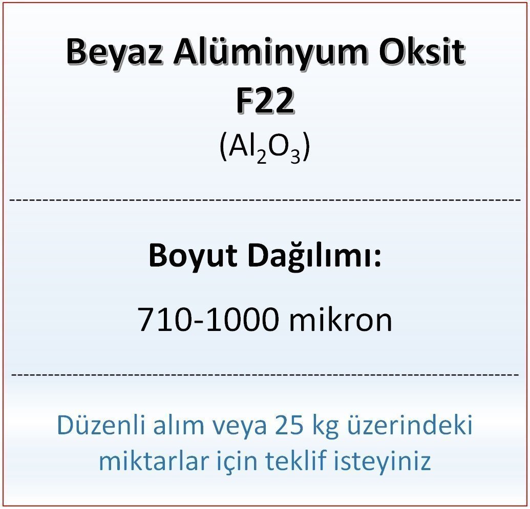 Alüminyum Oksit F22 - Al2O3 - 710-1000mikron 25 kg