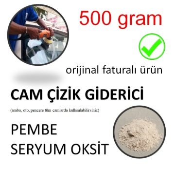 Araç Camı Çizik Giderici Pembe Seryum Oksit 500 gram