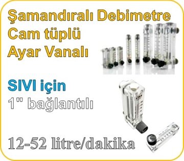 Cam Tüplü Ayar Vanalı Şamandıralı Debimetre (SIVI için) 12-52 lt/dk (1'' bağlantılı)