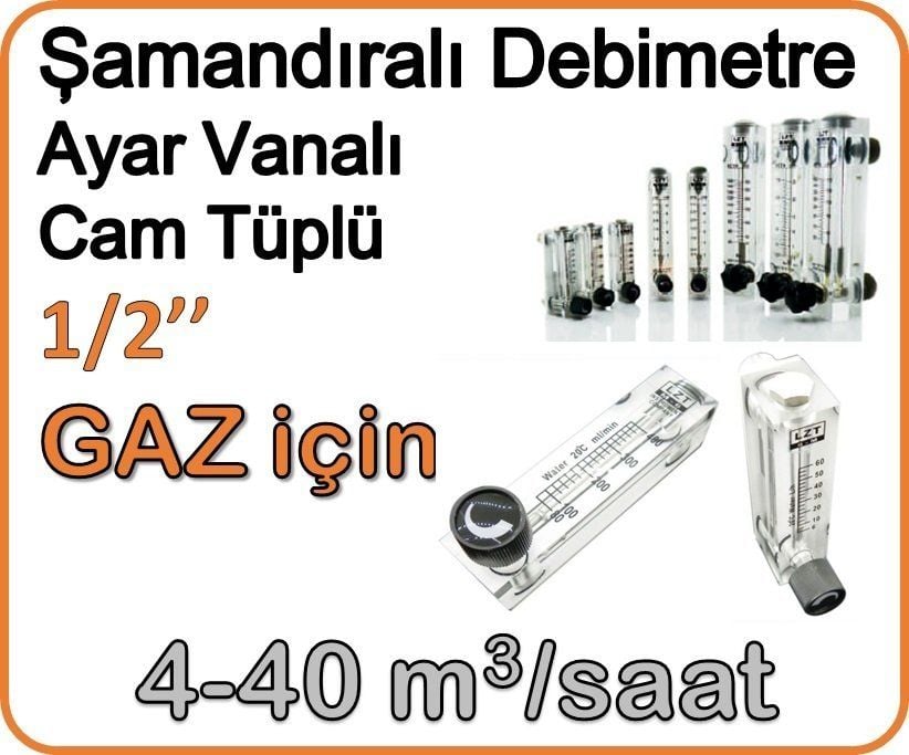 Cam Tüplü Ayar Vanalı Şamandıralı Gaz Flowmetre Debi Ölçer 4-40 m3/h