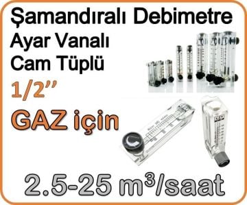 Cam Tüplü Ayar Vanalı Şamandıralı Gaz Flowmetre Debi Ölçer 2.5-25 m3/h