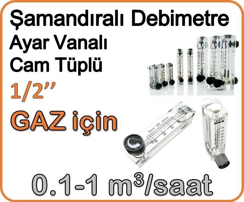 Cam Tüplü Ayar Vanalı Şamandıralı Gaz Flowmetre Debi Ölçer 0.1-1 m3/h