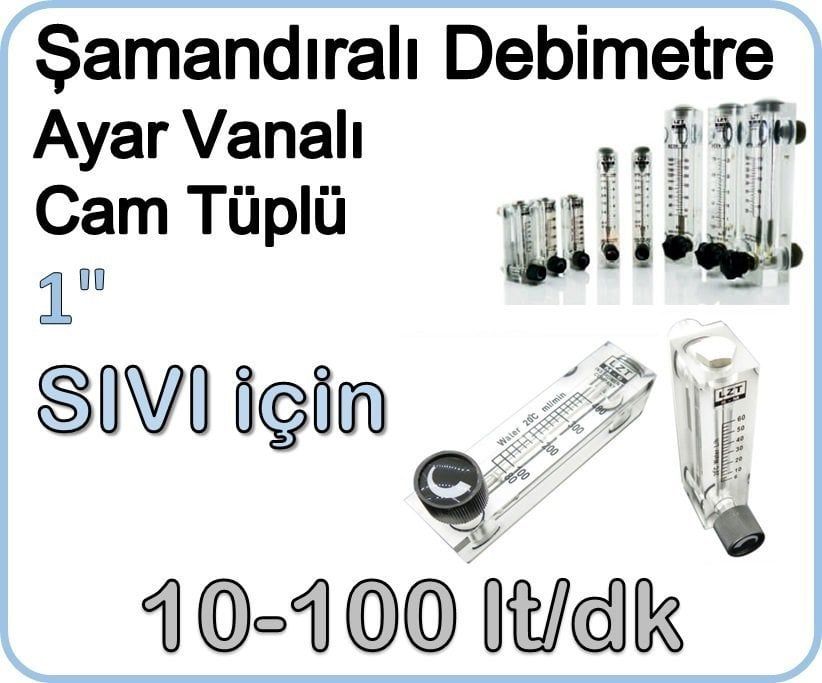 Cam Tüplü Ayar Vanalı Şamandıralı Sıvı Flowmetre Debi Ölçer 10-100 lt/dk