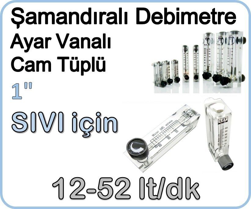 Cam Tüplü Ayar Vanalı Şamandıralı Sıvı Flowmetre Debi Ölçer 12-52 lt/dk