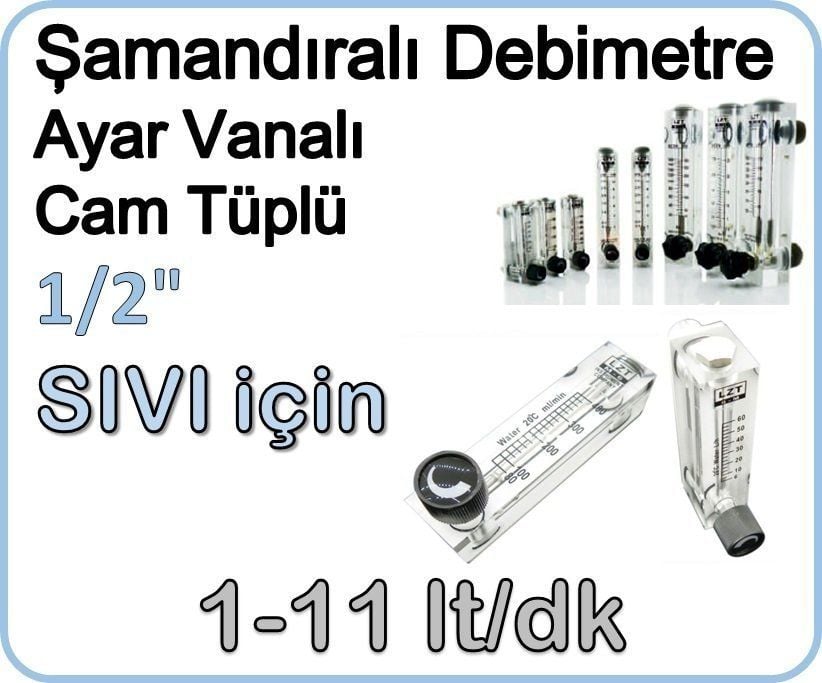Cam Tüplü Ayar Vanalı Şamandıralı Sıvı Flowmetre Debi Ölçer 1-11 lt/dk