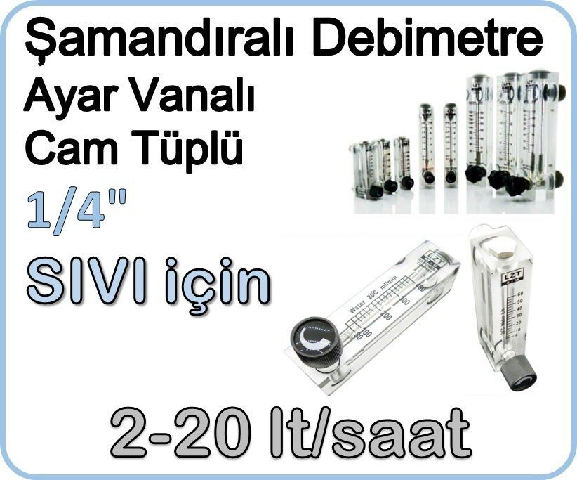 Cam Tüplü Ayar Vanalı Şamandıralı Sıvı Flowmetre Debi Ölçer 2-20 lt/saat