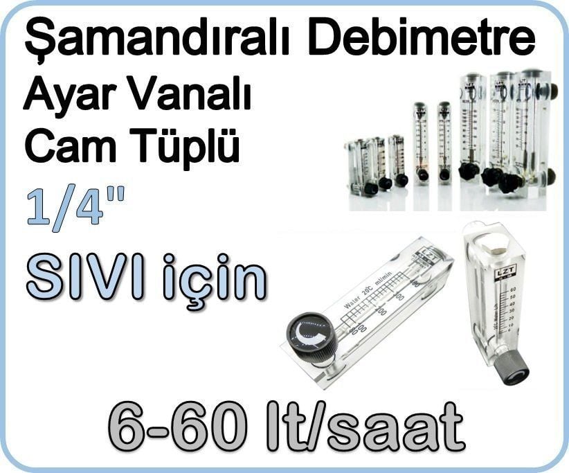 Cam Tüplü Ayar Vanalı Şamandıralı Sıvı Flowmetre Debi Ölçer 6-60 lt/saat