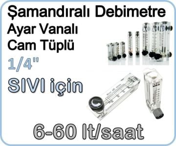 Cam Tüplü Ayar Vanalı Şamandıralı Sıvı Flowmetre Debi Ölçer 6-60 lt/saat