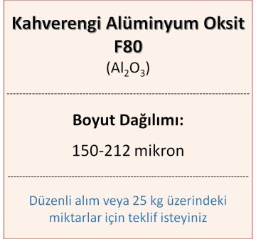 Kahverengi Alüminyum Oksit F80 - Al2O3 - 150-212mikron 3 kg