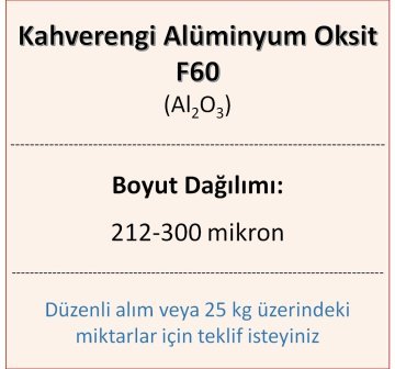 Kahverengi Alüminyum Oksit F60 - Al2O3 - 212-300mikron 3 kg