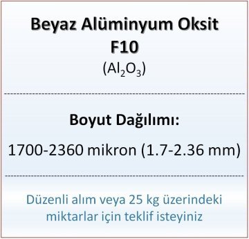Alüminyum Oksit F10 - Al2O3 - 1700-2360mikron - 25 KG