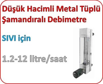 Düşük Hacimli Metal Tüplü Şamandıralı Sıvı Flowmetre Debi Ölçer 1.2-12 lt/saat