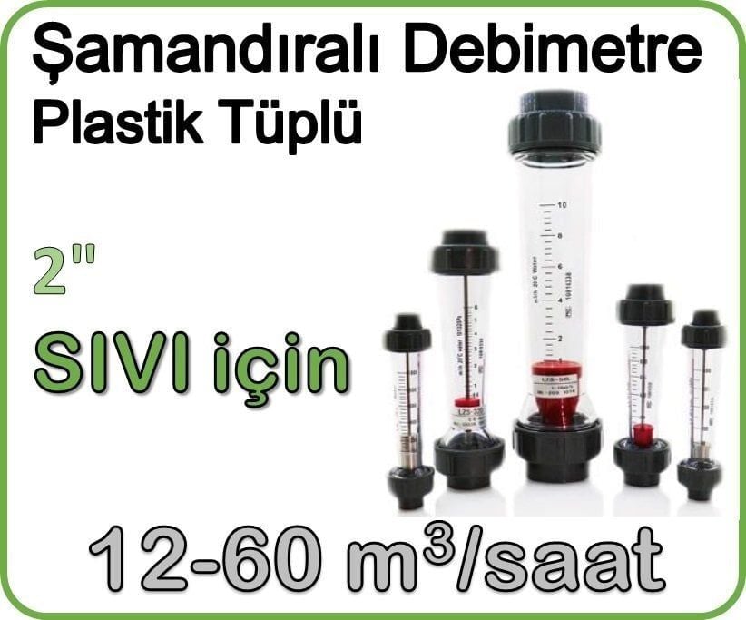 Plastik Tüplü Şamandıralı Sıvı Rotametre 12-60 m3/saat