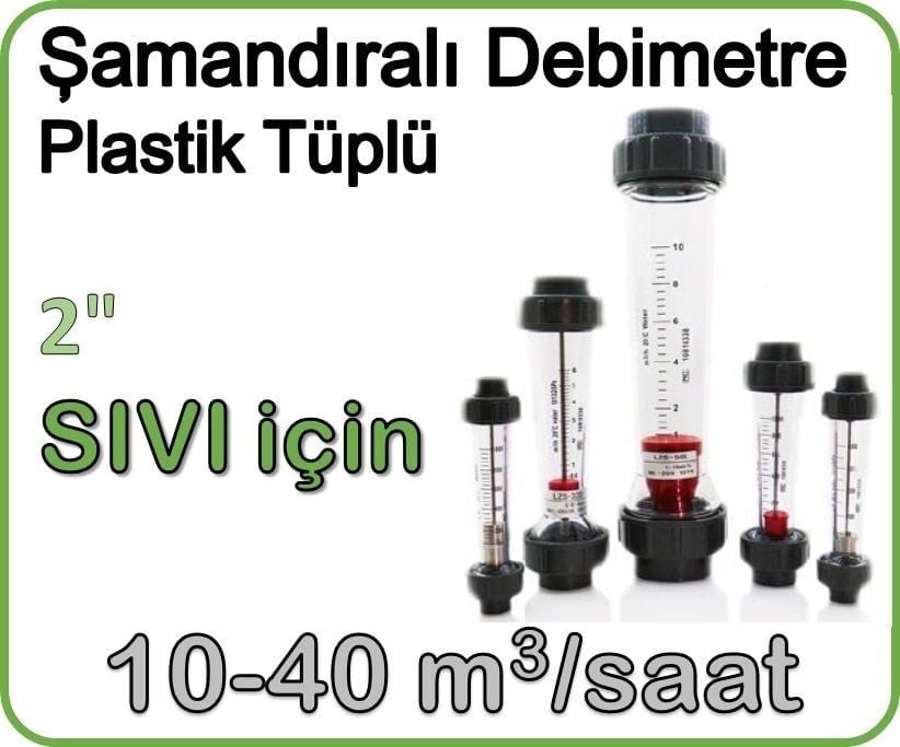 Plastik Tüplü Şamandıralı Sıvı Rotametre 10-40 m3/saat