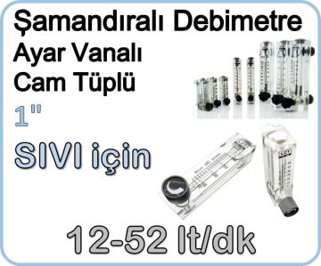 Cam Tüplü Ayar Vanalı Şamandıralı Sıvı Rotametre 12-52 lt/dk