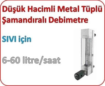 Düşük Hacimli Metal Tüplü Şamandıralı Sıvı Rotametre 6-60 lt/saat