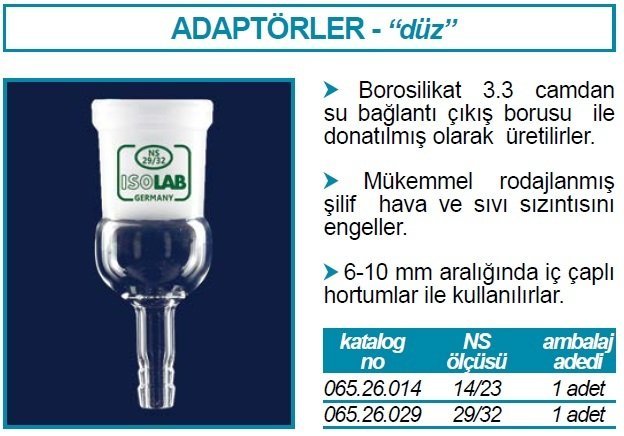 İSOLAB 065.26.029 adaptör - düz - musluksuz - çap 10 mm - dişi şilif : NS 29/32 (1 adet)